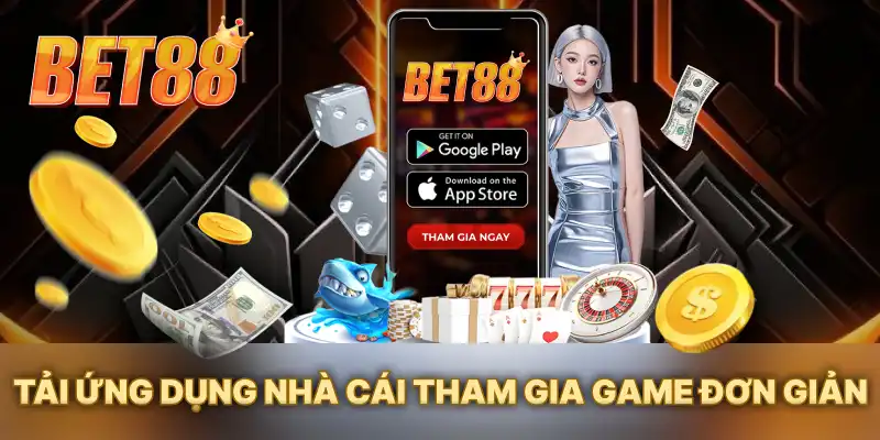 Tải ứng dụng nhà cái tham gia game đơn giản Tải ứng dụng nhà cái tham gia game đơn giản